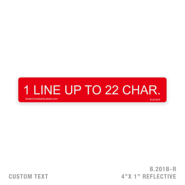 CUSTOM TEXT 1 LINE – 201 LABEL | SOLAR COMPLIANT LABELS
