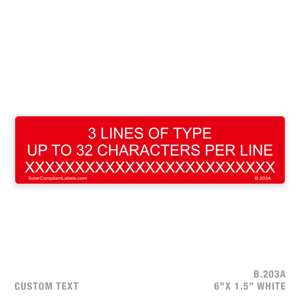 CUSTOM TEXT 3 LINES – 203 LABEL | SOLAR COMPLIANT LABELS