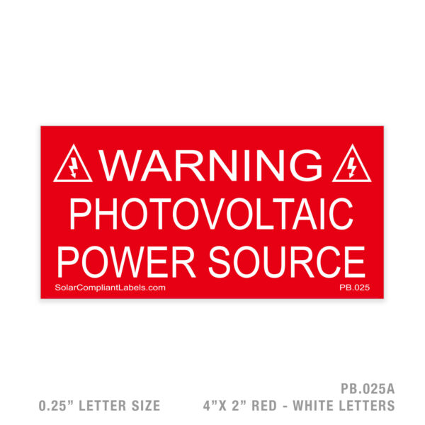 WARNING PV POWER SOURCE - 025 PLACARD