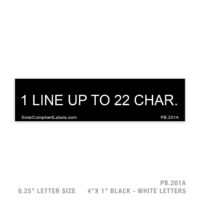 CUSTOM 1 LINE UP TO 22 CHAR - 201A PLACARD - 1/4" LETTER SIZE