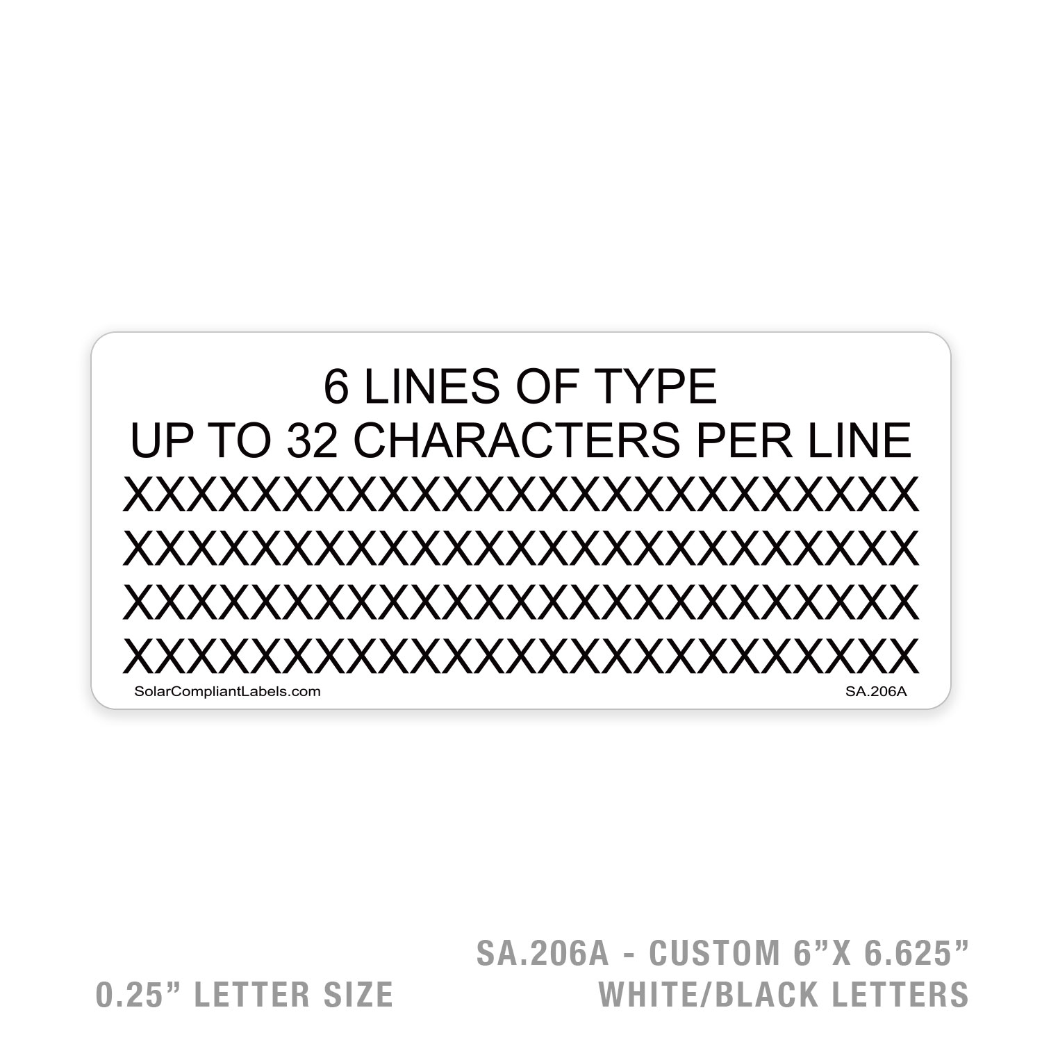 CUSTOM 6 LINES UP TO 32 CHARACTERS – 206 SIGN | SOLAR COMPLIANT LABELS