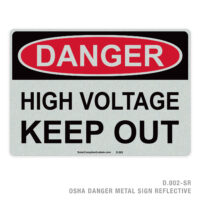 DANGER - HIGH VOLTAGE KEEP OUT – 002 OSHA METAL SIGN