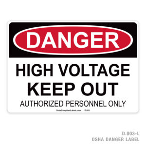 DANGER – HIGH VOLTAGE KEEP OUT – AUTHORIZED PERSONNEL ONLY – 003 OSHA LABEL