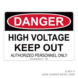 DANGER HIGH VOLTAGE KEEP OUT – AUTHORIZED PERSONNEL ONLY – 003 OSHA METAL SIGN