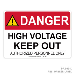 DANGER – HIGH VOLTAGE KEEP OUT – AUTHORIZED PERSONNEL ONLY – 003A ANSI LABEL