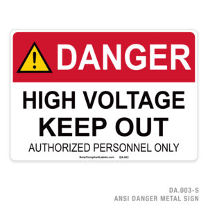 DANGER HIGH VOLTAGE KEEP OUT – AUTHORIZED PERSONNEL ONLY – 003A ANSI METAL SIGN