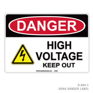 DANGER – HIGH VOLTAGE – KEEP OUT – 004 OSHA LABEL