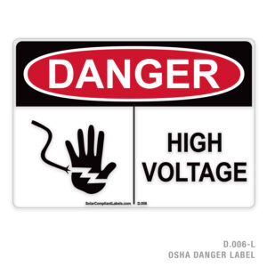 DANGER – HIGH VOLTAGE – 006 OSHA LABEL