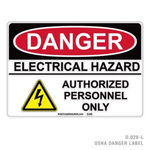 DANGER – ELECTRICAL HAZARD – AUTHORIZED PERSONNEL ONLY – 028 OSHA LABEL