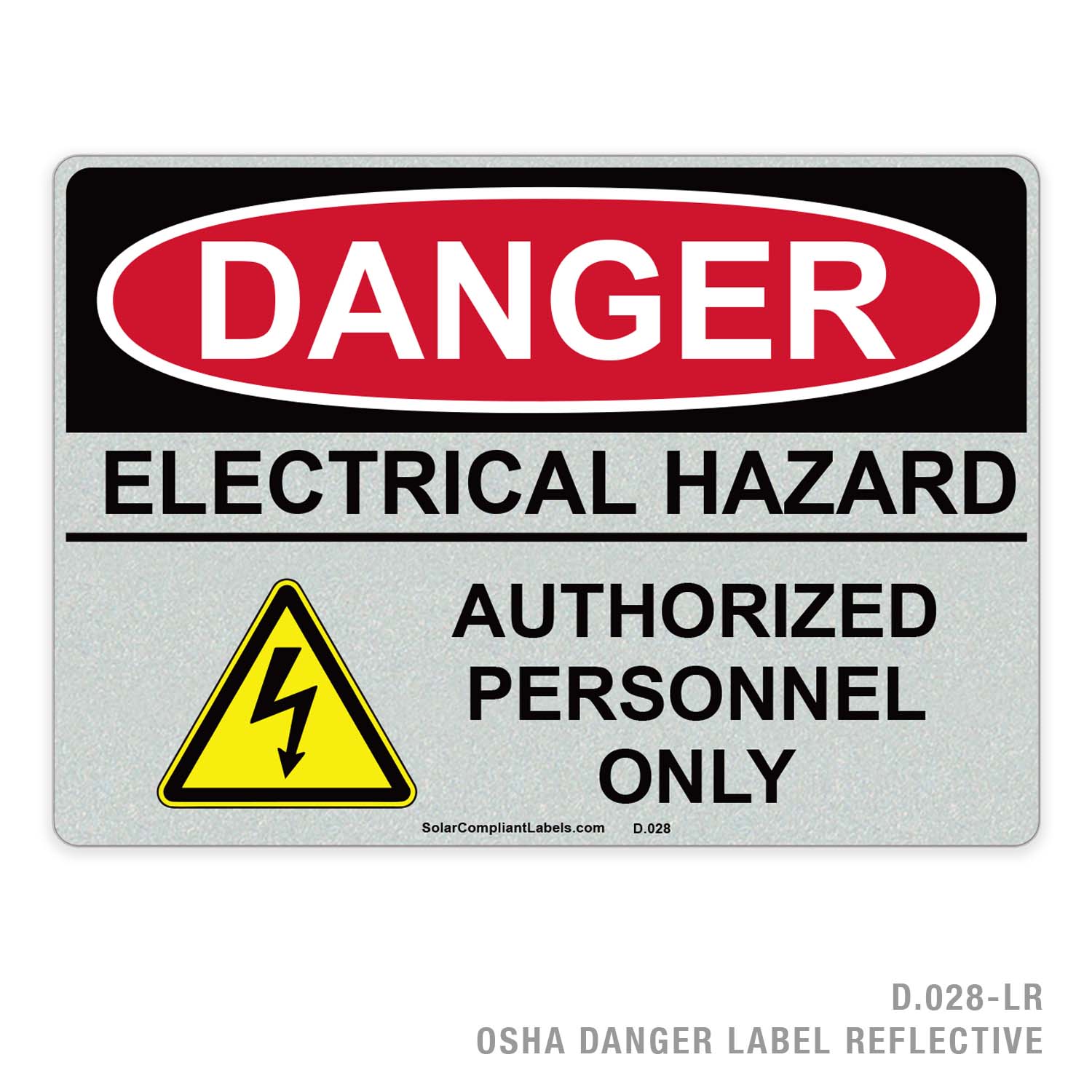 Danger - Electrical Hazard - Authorized Personnel Only - 028 Osha Label 