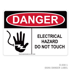 DANGER – ELECTRICAL HAZARD DO NOT TOUCH – 030 OSHA LABEL