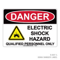 DANGER - ELECTRIC SHOCK HAZARD - QUALIFIED PERSONNEL ONLY - 037 OSHA LABEL