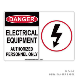 DANGER – ELECTRICAL EQUIPMENT – AUTHORIZED PERSONNEL ONLY – 041 OSHA LABEL