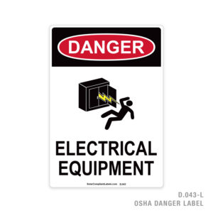 DANGER – ELECTRICAL EQUIPMENT – 043 OSHA LABEL