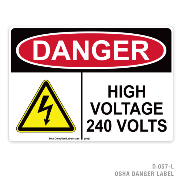 DANGER - HIGH VOLTAGE - 240 VOLTS - 057 OSHA LABEL