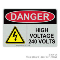 DANGER - HIGH VOLTAGE - 240 VOLTS - 057 OSHA LABEL