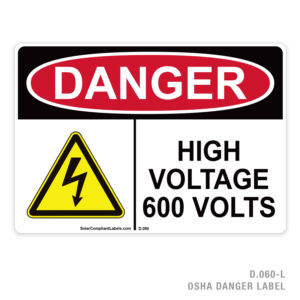 DANGER – HIGH VOLTAGE – 600 VOLTS – 060 OSHA LABEL