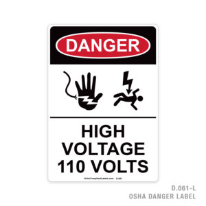 DANGER – HIGH VOLTAGE 110 VOLTS – 061 OSHA LABEL