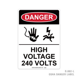 DANGER – HIGH VOLTAGE 240 VOLTS – 062 OSHA LABEL