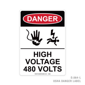 DANGER – HIGH VOLTAGE 480 VOLTS – 064 OSHA LABEL