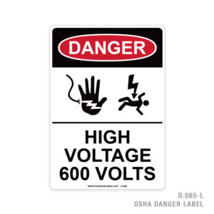 DANGER – HIGH VOLTAGE 600 VOLTS – 065 OSHA LABEL