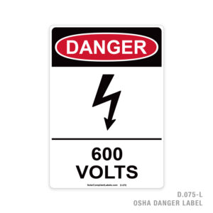 DANGER – 600 VOLTS – 075 OSHA LABEL