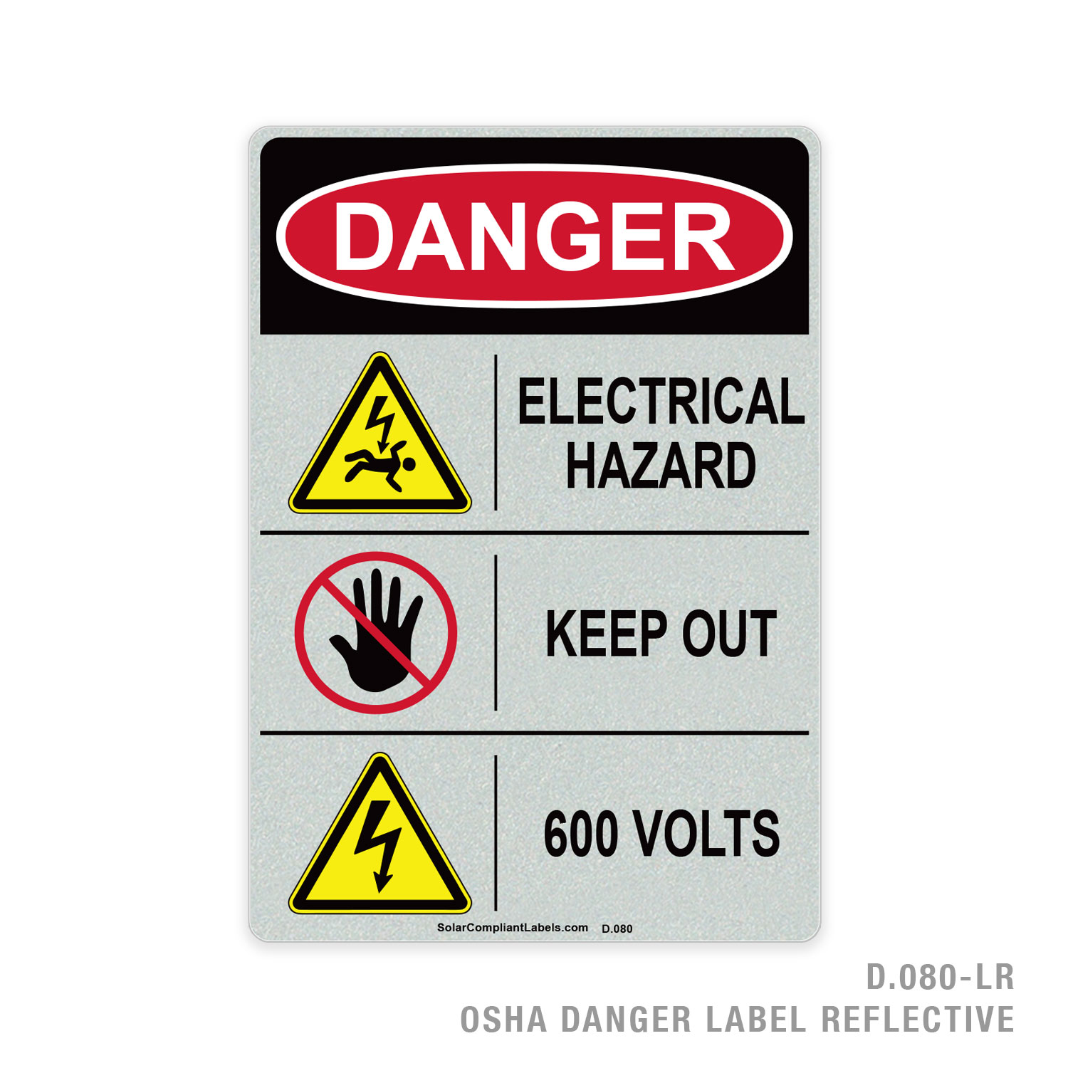 DANGER - ELECTRICAL HAZARD - KEEP OUT - 600 VOLTS - 080 OSHA  