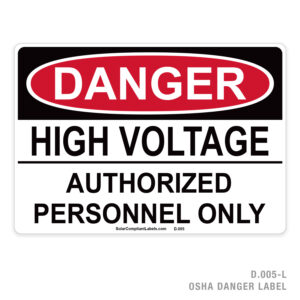 DANGER – HIGH VOLTAGE – AUTHORIZED PERSONNEL ONLY – 005 OSHA LABEL