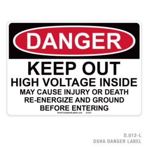 DANGER – KEEP OUT – HIGH VOLTAGE INSIDE – 012 OSHA LABEL
