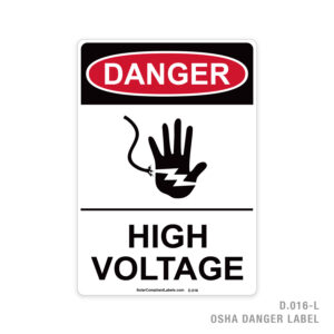 DANGER – HIGH VOLTAGE – 016 OSHA LABEL
