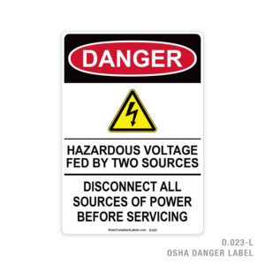DANGER – HAZARDOUS VOLTAGE FED BY TWO SOURCES – 023 OSHA LABEL