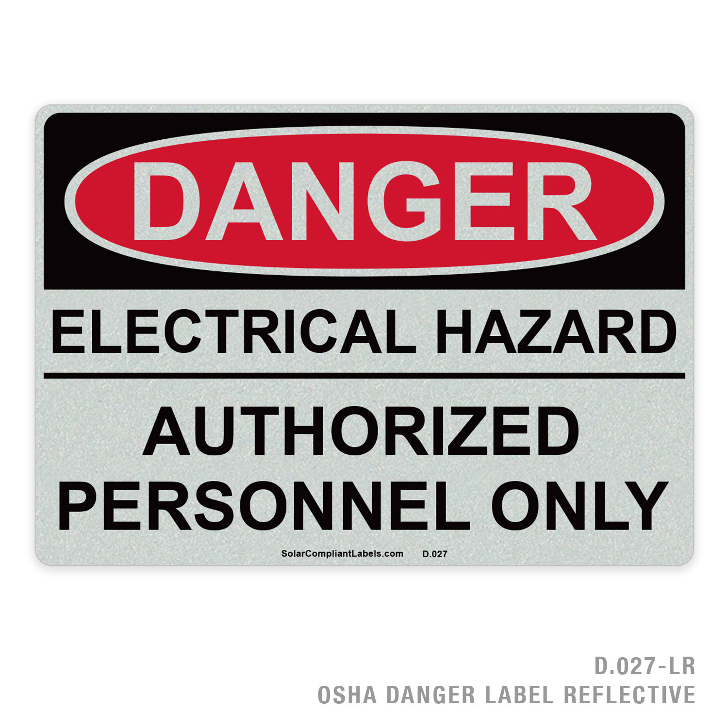 DANGER - ELECTRICAL HAZARD - AUTHORIZED PERSONNEL ONLY - 027 OSHA LABEL ...