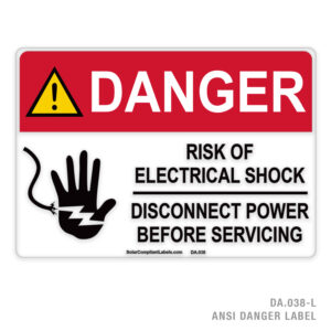 DANGER – RISK OF ELECTRICAL SHOCK – DISCONNECT POWER BEFORE SERVICING – 038A ANSI LABEL