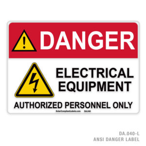 DANGER – ELECTRICAL EQUIPMENT – AUTHORIZED PERSONNEL ONLY – 040A ANSI LABEL