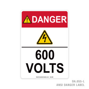 DANGER – 600 VOLTS – 055A ANSI LABEL