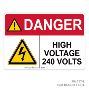 DANGER – HIGH VOLTAGE 240 VOLTS – 057A ANSI LABEL