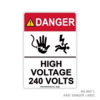 DANGER - HIGH VOLTAGE 240 VOLTS - 062A ANSI LABEL