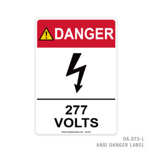 DANGER – 277 VOLTS – 073A ANSI LABEL