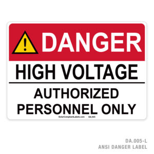 DANGER – HIGH VOLTAGE – AUTHORIZED PERSONNEL ONLY – 005A ANSI LABEL