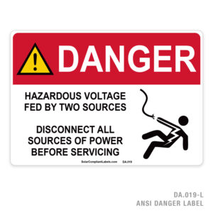 DANGER – HAZARDOUS VOLTAGE FED BY TWO SOURCES – 019A ANSI LABEL