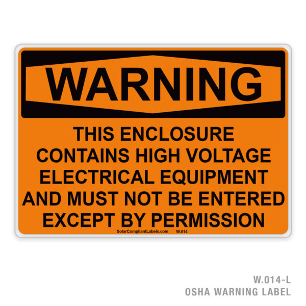 WARNING - THIS ENCLOSURE CONTAINS HIGH VOLTAGE - 014 OSHA LABEL