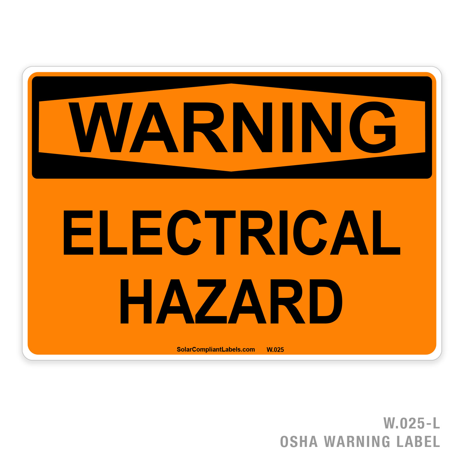 WARNING - ELECTRICAL HAZARD - 025 OSHA LABEL | SOLAR COMPLIANT LABELS