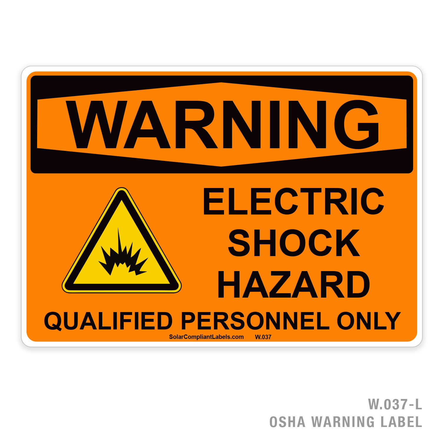 WARNING - ELECTRIC SHOCK HAZARD - QUALIFIED PERSONNEL ONLY - 037 OSHA ...