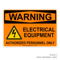 WARNING - ELECTRICAL EQUIPMENT - AUTHORIZED PERSONNEL ONLY - 040 OSHA LABEL