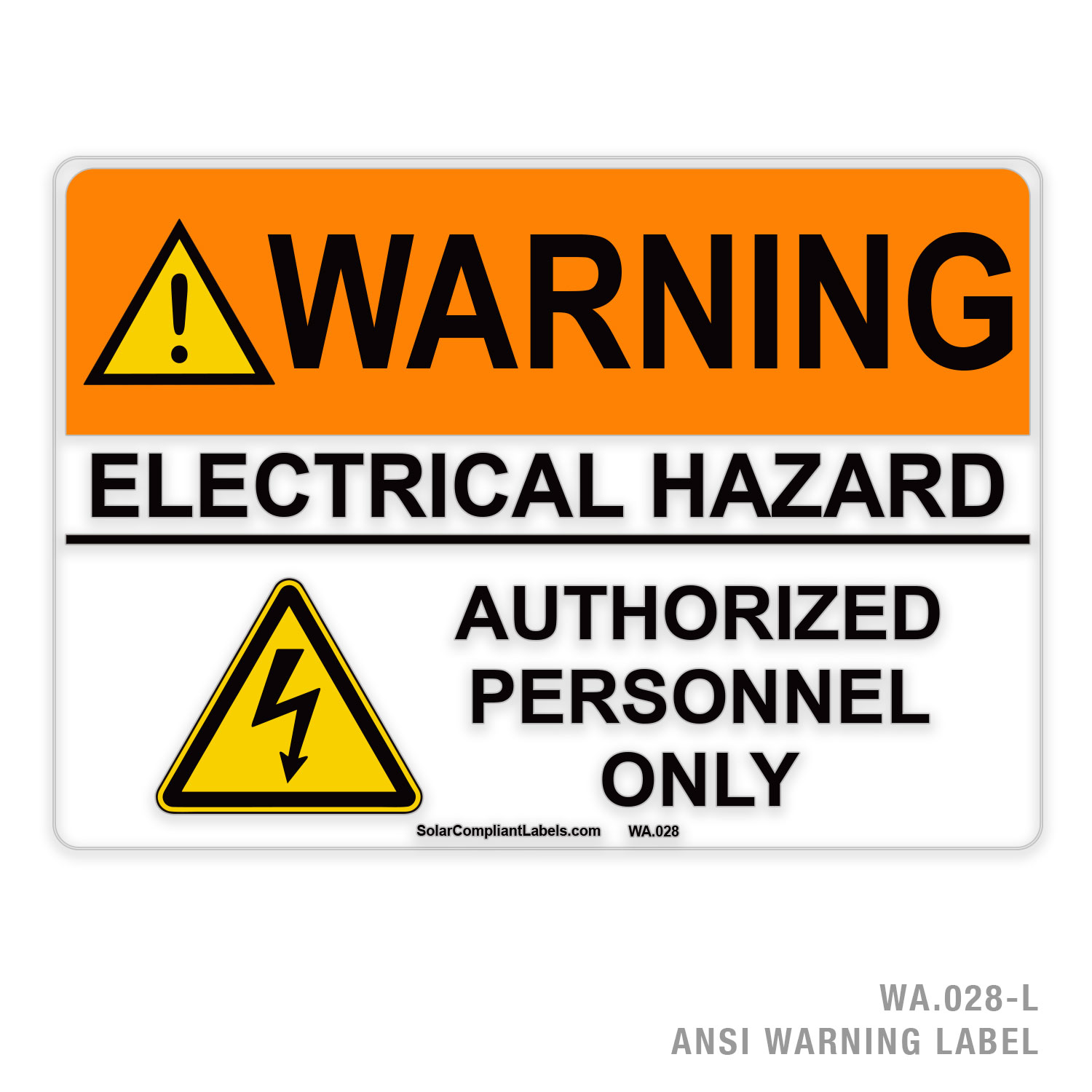 WARNING - ELECTRICAL HAZARD - AUTHORIZED PERSONNEL ONLY - 028A ANSI ...