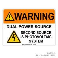 WARNING - DUAL POWER SOURCE - SECOND SOURCE IS PHOTOVOLTAIC SYSTEM - 033A ANSI LABEL
