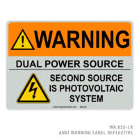 WARNING - DUAL POWER SOURCE - SECOND SOURCE IS PHOTOVOLTAIC SYSTEM - 033A ANSI LABEL