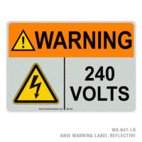 WARNING - 240 VOLTS - 047A ANSI LABEL