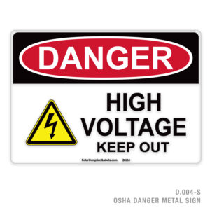 DANGER – HIGH VOLTAGE – KEEP OUT – 004 OSHA METAL SIGN