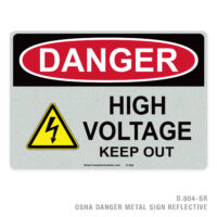 DANGER - HIGH VOLTAGE - KEEP OUT – 004 OSHA METAL SIGN